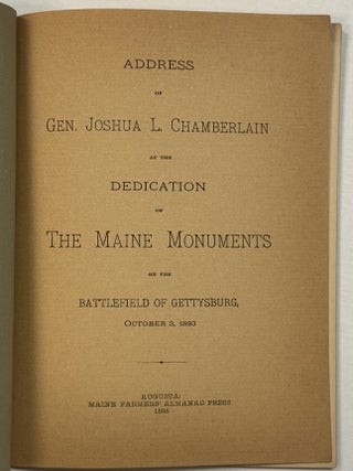 Item #41047 ADDRESS OF GEN. JOSHUA L. CHAMBERLAIN AT THE DEDICATION OF THE MAINE MONUMENTS ON THE...