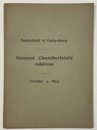 ADDRESS OF GEN. JOSHUA L. CHAMBERLAIN AT THE DEDICATION OF THE MAINE MONUMENTS ON THE BATTLEFIELD OF GETTYSBURG, OCTOBER 3, 1893.