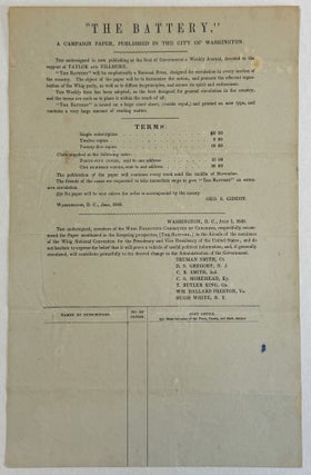 Item #41215 "THE BATTERY," A CAMPAIGN PAPER, PUBLISHED IN THE CITY OF WASHINGTON. THE UNDERSIGNED...