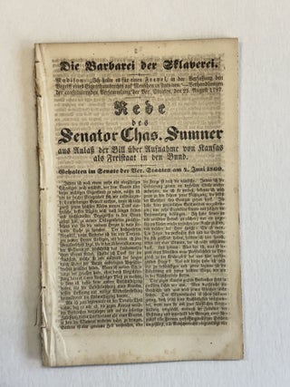 Item #41269 DIE BARBAREI DER SKLAVEREI : REDE DES SENATOR CHAS. SUMNER AUS ANLASS DER BILL UBER...