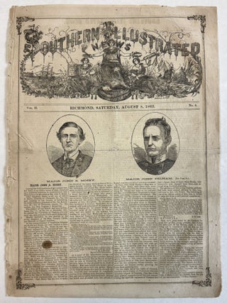 Item #41296 SOUTHERN ILLUSTRATED NEWS. VOL. II. NO. 5. RICHMOND, SATURDAY, AUGUST 8, 1863....