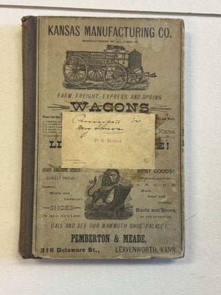 EDWIN GREEN'S CITY DIRECTORY OF THE INHABITANTS, INSTITUTIONS, MANUFACTURING ESTABLISHMENTS, BUSINESS FIRMS, ETC., IN THE CITY OF LEAVENWORTH, FOR 1878-9; TOGETHER WITH AN ABSTRACT OF STATE COLLECTION LAWS, COURT CALENDAR, &C., OF KANSAS AND COLORADO. ALSO UNITED STATES POST OFFICE DIRECTORY OF KANSAS.