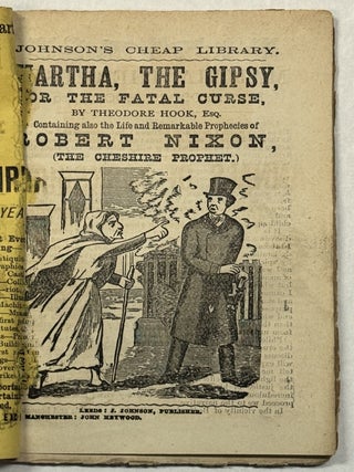 JOHNSON'S CHEAP LIBRARY. MARTHA, THE GIPSY, OR THE FATAL CURSE. BY THEODORE HOOK, ESQ. CONTAINING ALSO THE LIFE AND REMARKABLE PROPHECIES OF ROBERT NIXON, (THE CHESHIRE PROPHET.).