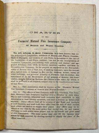 CHARTER AND BY-LAWS OF THE FARMERS' MUTUAL FIRE INS. CO. OF MONROE AND WAYNE COUNTIES. CHARTER GRANTED MAY 28, 1863.