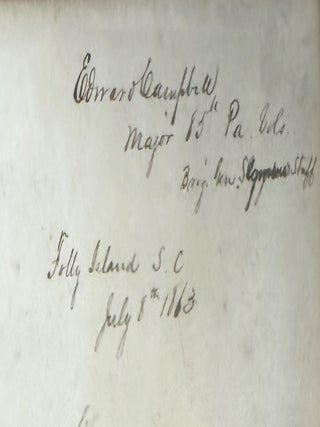 AUTOGRAPH ALBUM COMPILED BY EDWARD CAMPBELL, BREVET BRIGADIER GENERAL OF THE 85TH PENNSYLVANIA VOLUNTEERS, WHILE STATIONED AT FOLLY ISLAND, SOUTH CAROLINA, JULY 1863 THROUGH AUGUST 1873.