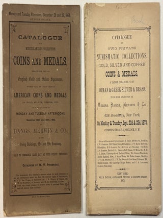 Item #41592 TWO CATALOGUES OF COINS TO BE SOLD AT AUCTION BY NEW YORK CITY FIRM BANGS, MERWIN &...