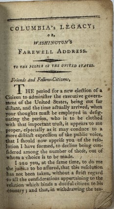 Item #41598 COLUMBIA'S LEGACY, OR WASHINGTON'S FAREWELL ADDRESS, TO HIS FELLOW - CITIZENS ON HIS...