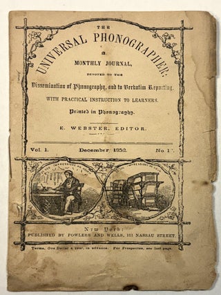 Item #41782 VOLUME I. NO. 1. DECEMBER, 1852. THE UNIVERSAL PHONOGRAPHER: A MONTHLY JOURNAL,...
