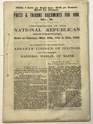Item #41812 PRESS & TRIBUNE DOCUMENTS FOR 1860. NO. 8. PROCEEDINGS OF THE NATIONAL REPUBLICAN...