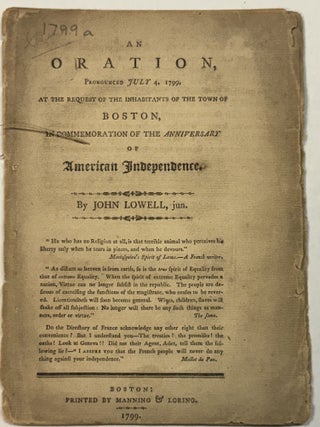 Item #41840 AN ORATION, PRONOUNCED JULY 4, 1799, AT THE REQUEST OF THE INHABITANTS OF THE TOWN OF...