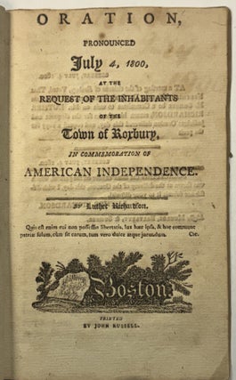 Item #41860 AN ORATION, PRONOUNCED JULY 4, 1800, AT THE REQUEST OF THE INHABITANTS OF THE TOWN OF...