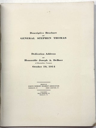 Item #41864 DESCRIPTIVE BROCHURE OF GENERAL STEPHEN THOMAS. DEDICATION ADDRESS OF HONORABLE...