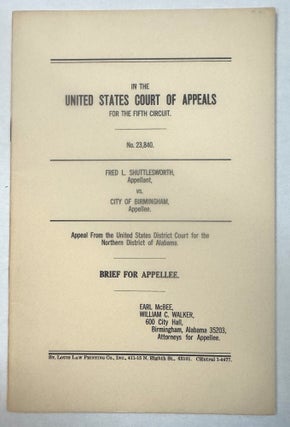 THE TRIALS OF FRED SHUTTLESWORTH, 1958 - 1968, AGAINST THE CITY OF BIRMINGHAM, ALABAMA.
