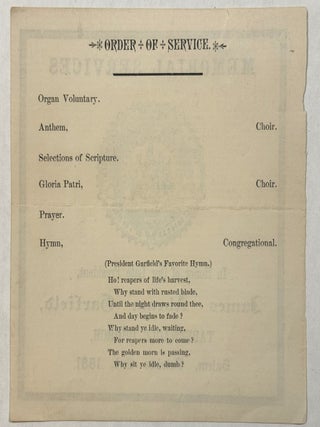 FUNERAL PROGRAM: "MEMORIAL SERVICES IN HONOR OF OUR LATE PRESIDENT, JAMES ABRAM GARFIELD, TABERNACLE CHURCH, SALEM, OCTOBER 2ND, 1881"