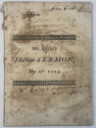 RELIGION IS THE LIFE OF GOD'S PEOPLE: A SERMON PREACH'D AT BOSTON, IN THE PRESENCE OF HIS EXCELLENCY WILLIAM SHIRLEY, ESQ; GOVERNOUR AND COMMANDER IN CHIEF IN AND OVER HIS MAJESTY'S PROVINCE OF THE MASSACHUSETTS-BAY IN NEW-ENGLAND; AND THE HONOURABLE HIS MAJESTY'S COUNCIL, AND THE HONOURABLE HOUSE OF REPRESENTATIVES, OF THE PROVINCE AFORESAID, MAY 25TH. 1743. BEING THE DAY FOR THE ELECTION OF HIS MAJESTY'S COUNCIL.