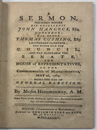 Item #41998 A SERMON, PREACHED BEFORE HIS EXCELLENCY JOHN HANCOCK, ESQ. ; GOVERNOR; HIS HONOR...