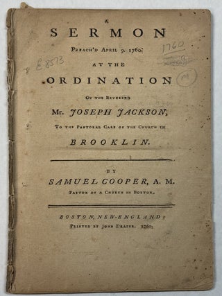 Item #42018 A SERMON PREACH'D APRIL 9, 1760. AT THE ORDINATION OF THE REVEREND MR. JOSEPH...