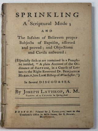 Item #42032 SPRINKLING A SCRIPTURAL MODE; AND THE INFANTS OF BELIEVERS PROPER SUBJECTS OF...