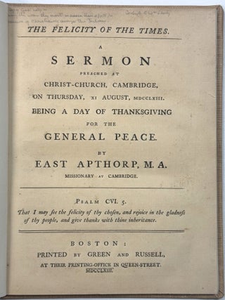 Item #42066 THE FELICITY OF THE TIMES. A SERMON PREACHED AT CHRIST-CHURCH, CAMBRIDGE, ON...