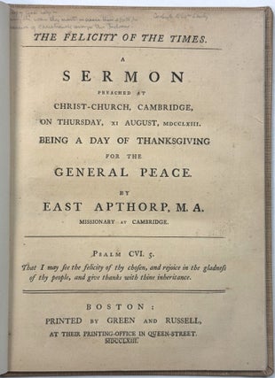Item #42066 THE FELICITY OF THE TIMES. A SERMON PREACHED AT CHRIST-CHURCH, CAMBRIDGE, ON...