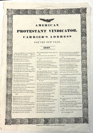 Item #42119 AMERICAN PROTESTANT VINDICATOR. CARRIER'S ADDRESS FOR THE NEW YEAR. 1837....