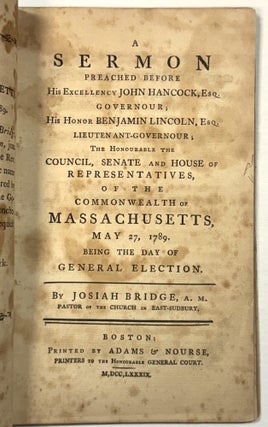 Item #42124 A SERMON PREACHED BEFORE HIS EXCELLENCY JOHN HANCOCK, ESQ. GOVERNOUR; HIS HONOR...