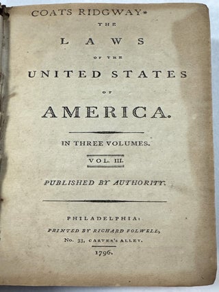 THE LAWS OF THE UNITED STATES OF AMERICA. IN THREE VOLUMES. United States.