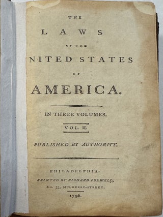 THE LAWS OF THE UNITED STATES OF AMERICA. IN THREE VOLUMES.