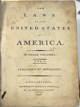 THE LAWS OF THE UNITED STATES OF AMERICA. IN THREE VOLUMES.