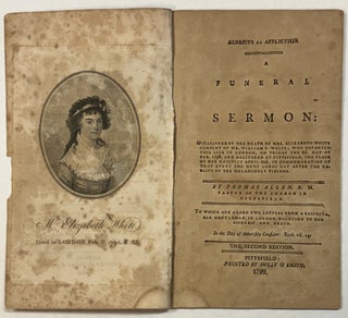 Item #42207 BENEFITS OF AFFLICTION A FUNERAL SERMON: OCCASIONED BY THE DEATH OF MRS. ELIZABETH...