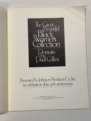 Item #42208 THE GREAT BEAUTIFUL BLACK WOMEN COLLECTION. PORTRAITS BY PAUL COLLINS. PRESENTED BY...