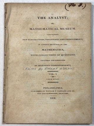 Item #42251 THE ANALYST; OR, MATHEMATICAL MUSEUM. CONTAINING NEW ELUDICATIONS, DISCOVERIES AND...
