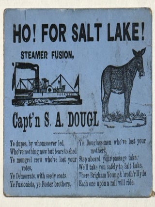 Item #42266 HO! FOR SALT LAKE! STEAMER FUSION. CAPT'N S. A. DOUGL. Salt River