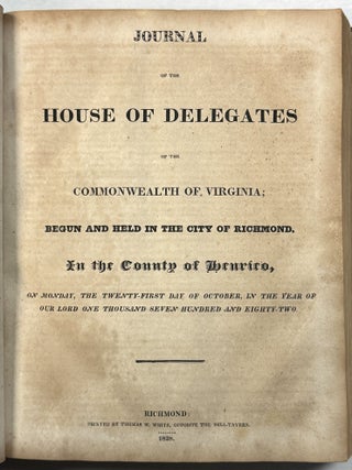 JOURNAL OF THE HOUSE OF DELEGATES OF THE COMMONWEALTH OF VIRGINIA; BEGUN AND HELD IN THE TOWN OF RICHMOND, IN THE COUNTY OF HENRICO, ON MONDAY, THE SEVENTH DAY OF MAY, IN THE YEAR OF OUR LORD [1781].