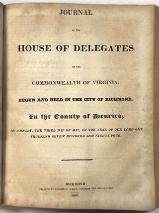 JOURNAL OF THE HOUSE OF DELEGATES OF THE COMMONWEALTH OF VIRGINIA; BEGUN AND HELD IN THE TOWN OF RICHMOND, IN THE COUNTY OF HENRICO, ON MONDAY, THE SEVENTH DAY OF MAY, IN THE YEAR OF OUR LORD [1781].