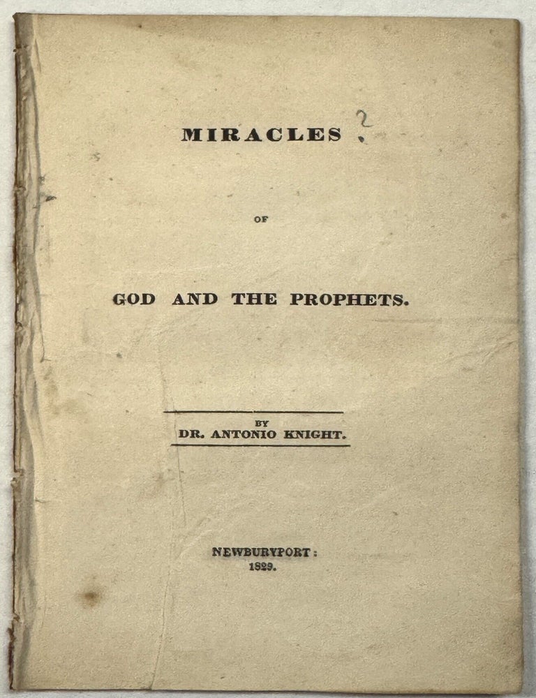 Item #42298 MIRACLES OF GOD AND THE PROPHETS. BY DR. ANTONIO KNIGHT. Antonio Knight.