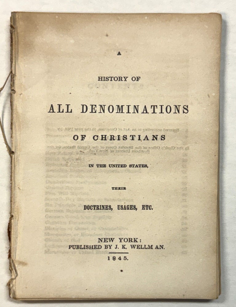 Item #42302 A HISTORY OF ALL DENOMINATIONS OF CHRISTIANS IN THE UNITED STATES, THEIR DOCTRINES, USAGES, ETC. C. C. Mason, J. Tait.