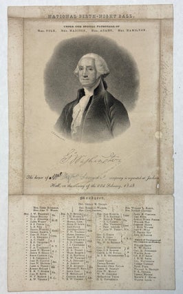Item #42313 NATIONAL BIRTH-NIGHT BALL. UNDER THE SPECIAL PATRONAGE OF MRS. POLK, MRS. MADISON,...