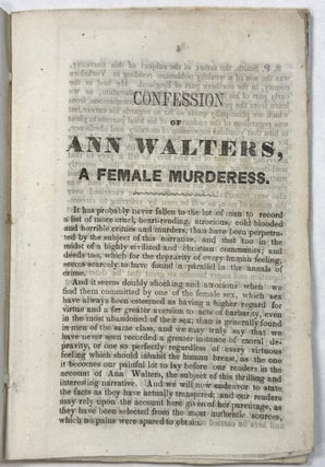 LIFE AND CONFESSION OF ANN WALTERS, THE FEMALE MURDERRESS! ALSO THE EXECUTION OF ENOS G. DUDLEY, AT HAVERHILL, N. H. MAY 23D, 1849. TO WHICH IS ADDED THE CONFESSION OF MARY RUNKLE, WHO WAS EXECUTED FOR MURDER.