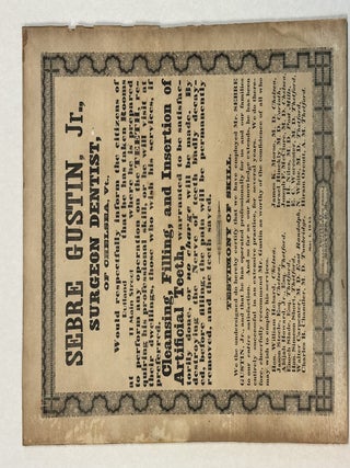 Item #42318 SEBRE GUSTIN, JR., SURGEON DENTIST, OF CHELSEA, VT., WOULD RESPECTFULLY INFORM THE...