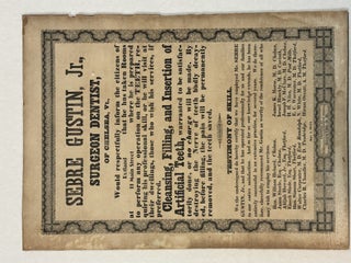Item #42318 SEBRE GUSTIN, JR., SURGEON DENTIST, OF CHELSEA, VT., WOULD RESPECTFULLY INFORM THE...