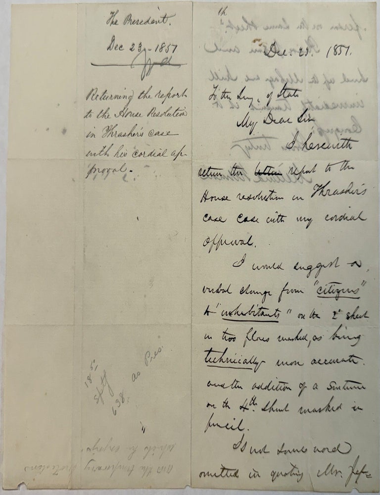 Item #42354 AUTOGRAPH LETTER, SIGNED AS PRESIDENT, "TO THE SECY OF STATE" DANIEL WEBSTER, APPROVING "THE HOUSE RESOLUTION IN THRASHER'S CASE," 23 DECEMBER 1851. Millard Fillmore.