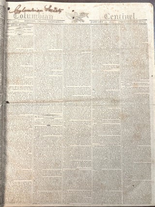 FULL YEAR OF THE COLUMBIAN CENTINEL, 2 JANUARY - 28 DECEMBER 1811, 103 [OF 104] ISSUES, LACKING ONLY THE 26 JUNE ISSUE.