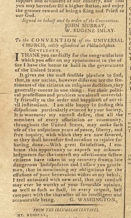 GAZETTE OF THE UNITED STATES, WEDNESDAY, AUGUST 11, 1790, PRINTING PRESIDENT GEORGE WASHINGTON'S REPLY TO THE ADDRESS OF THE CONVENTION OF THE UNIVERSAL CHURCH, UNEQUIVOCALLY ENDORSING RELIGIOUS LIBERTY AND "FREE INQUIRY" FOR EVERY PERSON.