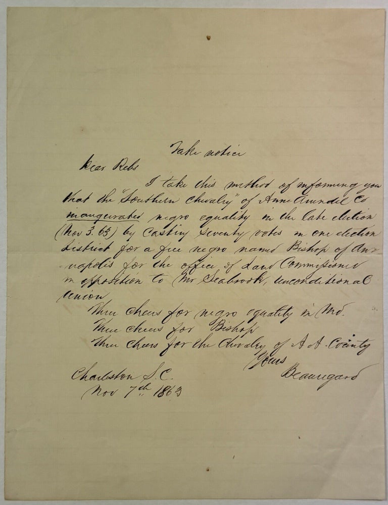Item #42386 A FORGED AND SATIRIC LETTER, PURPORTEDLY FROM SOUTHERN GENERAL P. G. T. BEAUREGARD, CELEBRATING "NEGRO EQUALITY" IN MARYLAND. ALLEGEDLY WRITTEN 7 NOVEMBER 1863 AT CHARLESTON, S. C. Author Unknown.