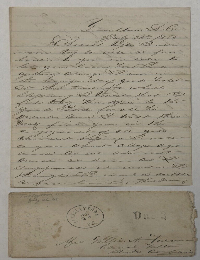 Item #42429 TENALLYTOWN D. C. JULY 26TH 1864. DEAREST WIFE, I WILL NOW TRY TO WRITE A FEW LINES TO YOU IN ORDER TO LET YOU KNOW HOW I AM GETTING ALONG. I AM IN THE ENJOYMENT OF GOOD HEALTH. . . FROM YOUR HANDS I ALSO GOT THAT SPEECH OF McCLELLAN AND I THINK IT THE STAMP OF FERVID PATRIOTISM AND SHOULD HE BE THE CHOSEN CANDIDATE AT THE NOMINATION I WILL SUPPORT HIM. . . FROM YOUR HUSBAND TILL DEATH - JOS. FOREMAN. Ohio Soldier's Civil War Letter, Joseph Foreman.