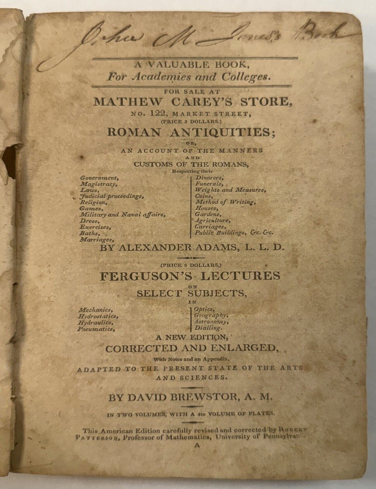 Item #42433 ASTRONOMY EXPLAINED UPON SIR ISAAC NEWTON'S PRINCIPLES, AND MADE EASY TO THOSE WHO HAVE NOT STUDIED MATHEMATICS. . . THE SECOND AMERICAN, FROM THE LAST LONDON EDITION; REVISED, CORRECTED, AND IMPROVED, BY ROBERT PATTERSON, PROFESSOR OF MATHEMATICS, IN THE UNIVERSITY OF PENNSYLVANIA. James Ferguson.