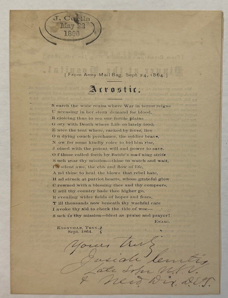 Item #42511 ACROSTIC HONORING CURTIS, MEDICAL DIRECTOR AND SURGEON IN EAST TENNESSEE, 19 LAUDATORY LINES, THE FIRST LETTERS OF EACH LINE FORMING AN ACROSTIC: "SURGEONJOSIAHCURTIS". THREE ADDITIONAL PAGES FROM BROWNLOW'S KNOXVILLE WHIG PRAISING DR. CURTIS. Josiah Curtis.