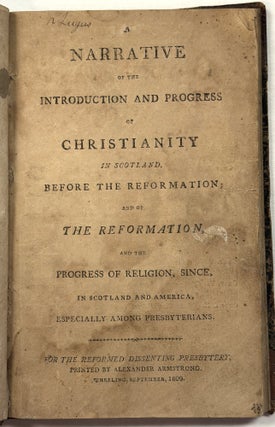 Item #42534 A NARRATIVE OF THE INTRODUCTION AND PROGRESS OF CHRISTIANITY IN SCOTLAND, BEFORE THE...