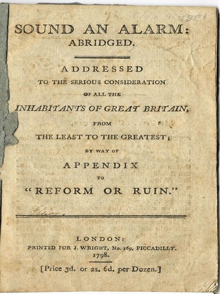 Item #8301 SOUND AN ALARM: ABRIDGED. ADDRESSED TO THE SERIOUS CONSIDERATION OF ALL THE...
